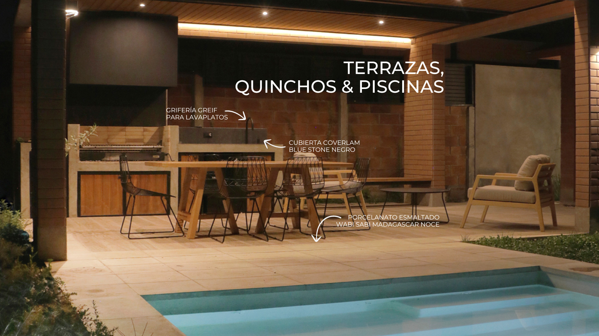 TERRAZAS, QUINCHOS & PISCINAS